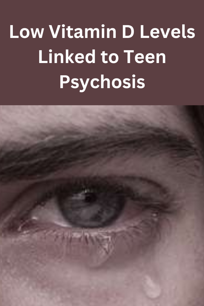 Link between Low Vitamin D and Teen Psychosis