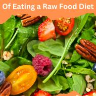 5 Health Benefits Of Eating a Raw Food Diet