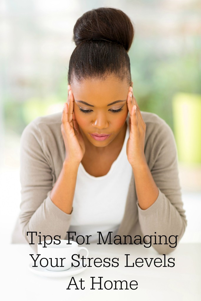 Tips to Manage Your Stress Levels at Home
