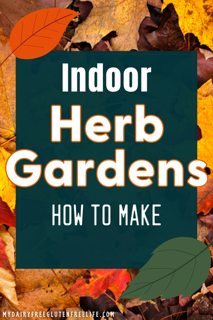 How to make indoor herb gardens