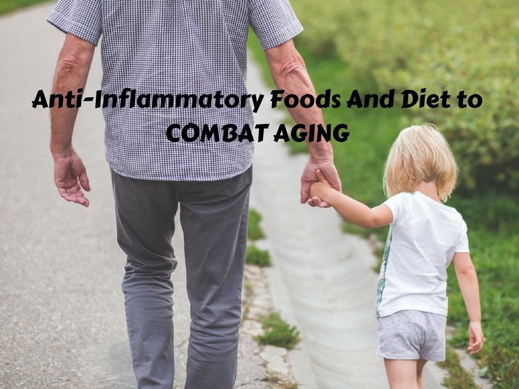 Anti-Inflammatory Foods And Diet To Combat Aging