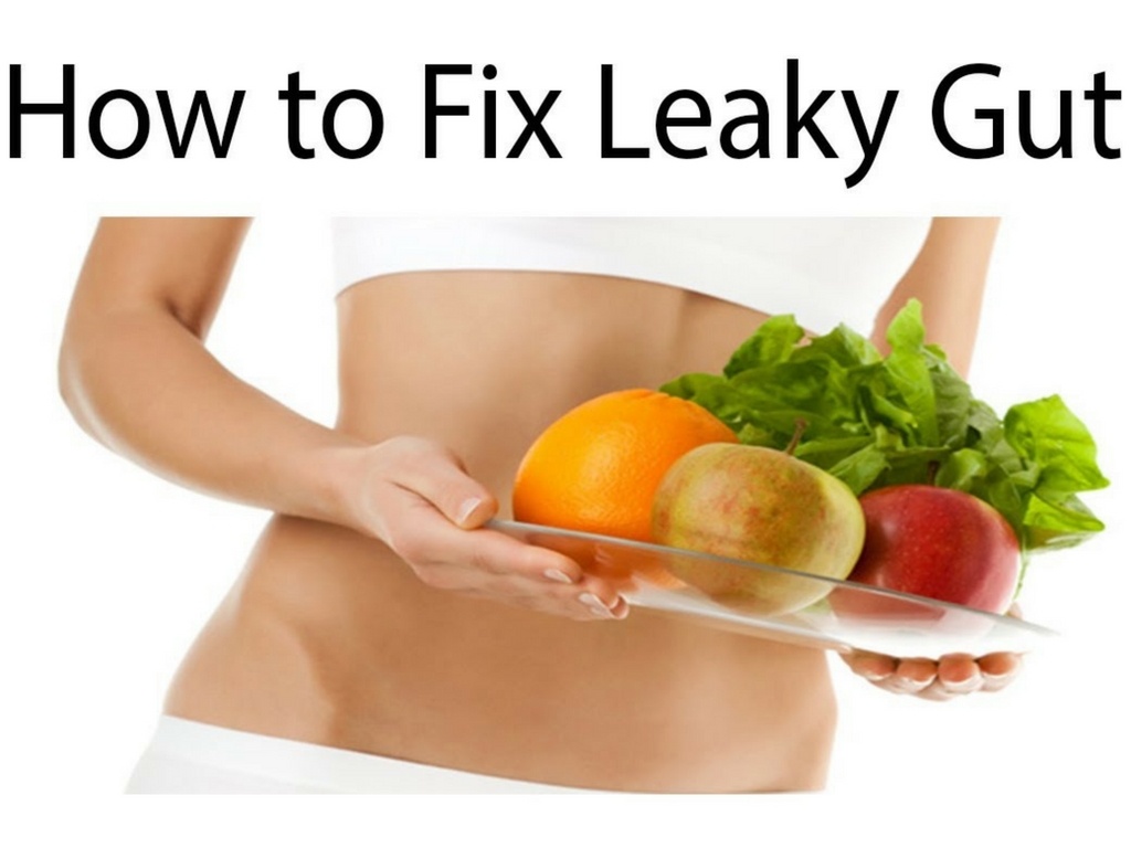How to Fix a Leaky Gut