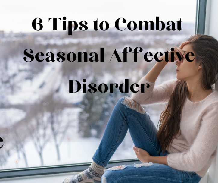 6 Tips to Combat Seasonal Affective Disorder